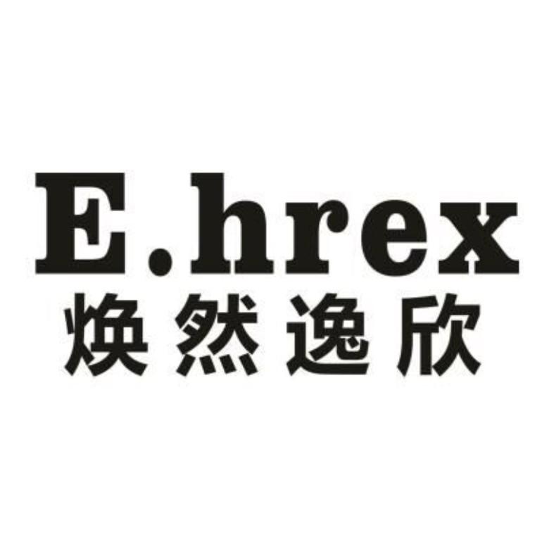 E.HREX 焕然逸欣