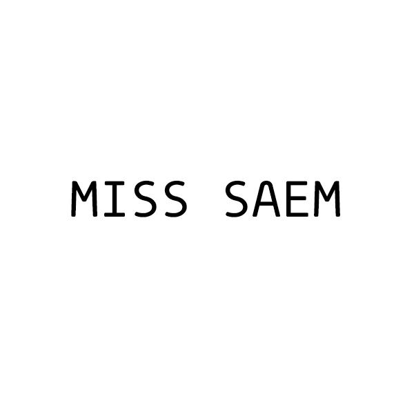 MISS SAEM