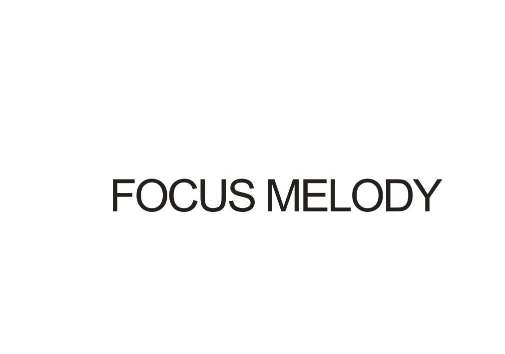 FOCUS MELODY