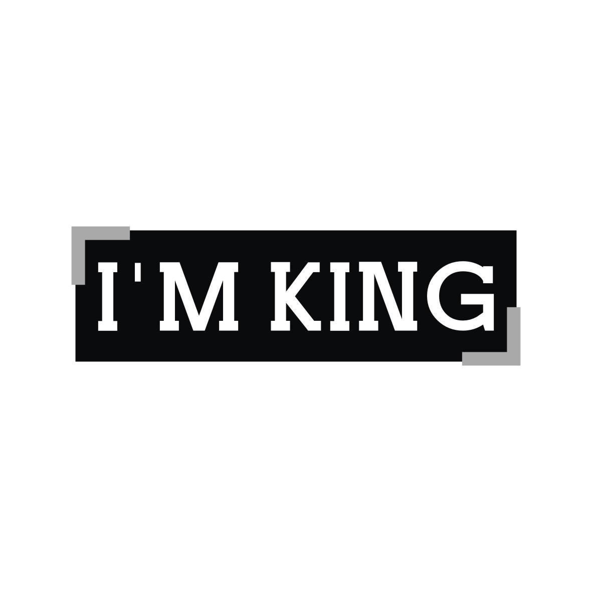 I‘M KING