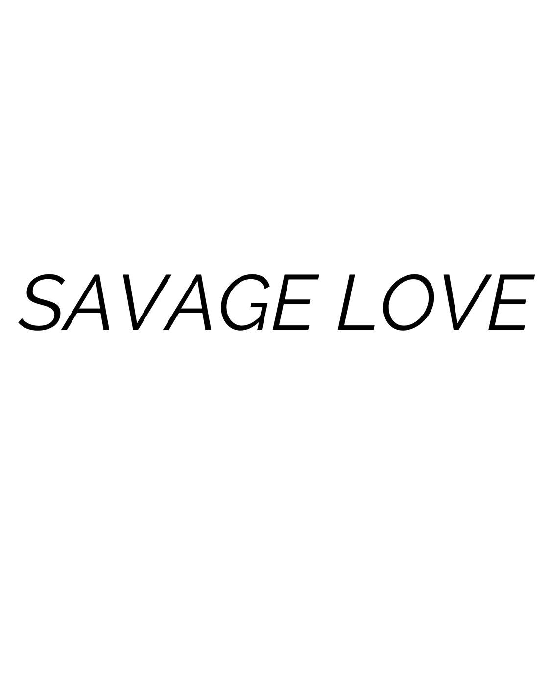 SAVAGE LOVE