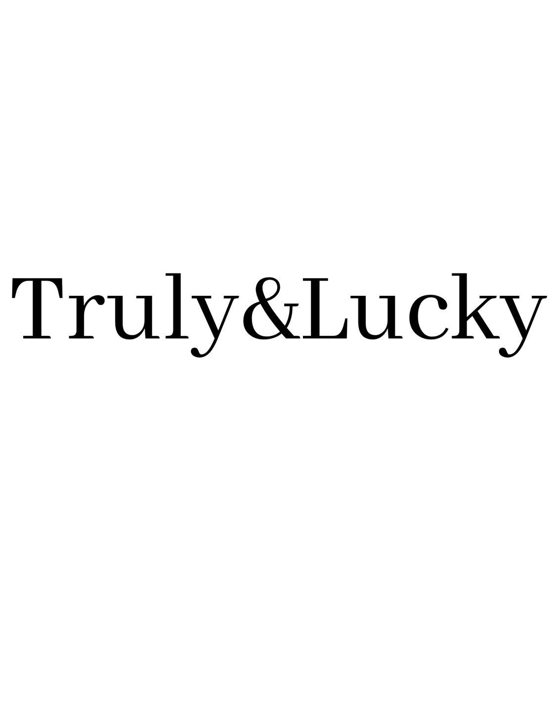 TRULY&LUCKY