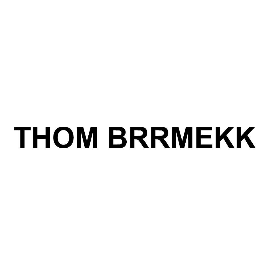 THOM BRRMEKK