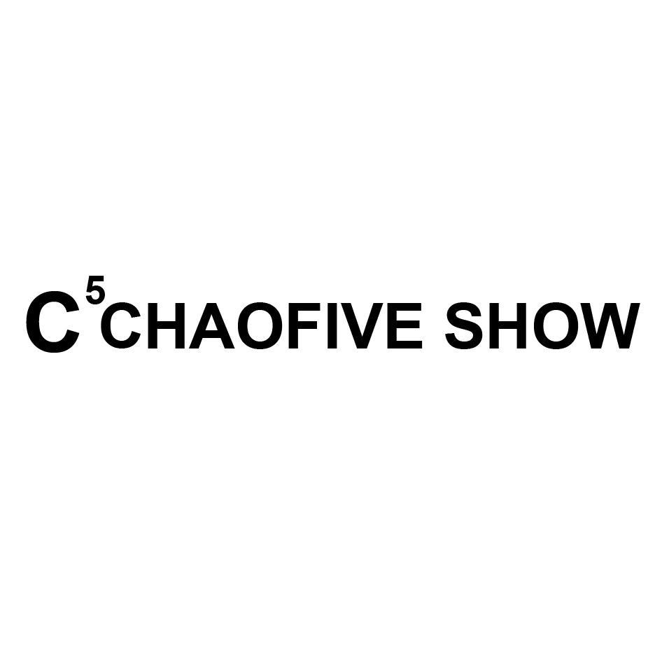 C5CHAOFIVE SHOW