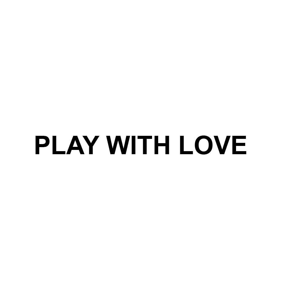 PLAY WITH LOVE
